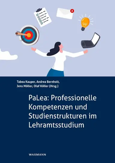 Tabea Kauper, Andrea Bernholt, Jens Möller, Olaf Köller - PaLea: Professionelle Kompetenzen und Studienstrukturen im Lehramtsstudium, Häftad