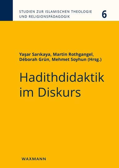 Yasar Sarikaya, Martin Rothgangel, Déborah Kathleen Grün, Mehmet Soyhun - Hadithdidaktik im Diskurs, Häftad