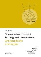 Ökonomisches Handeln in der Drag- und Tunten-Szene 1