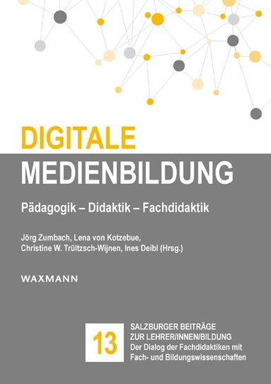 Jörg Zumbach, Lena von Kotzebue, Christine W. Trültzsch-Wijnen, Ines Deibl - Digitale Medienbildung, Häftad
