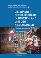 bokomslag Die Zukunft der Demokratie in Deutschland und den Niederlanden