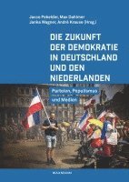 bokomslag Die Zukunft der Demokratie in Deutschland und den Niederlanden