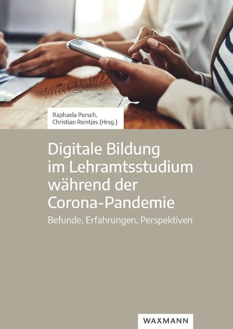 Raphaela Porsch, Christian Reintjes - Digitale Bildung im Lehramtsstudium während der Corona-Pandemie, Häftad