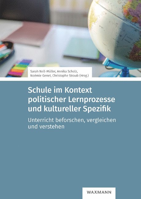 Sarah Nell-Müller, Annika Scholz, Noémie Genet, Christophe Straub - Schule im Kontext politischer Lernprozesse und kultureller Spezifik, Häftad