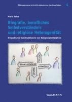 bokomslag Biografie, berufliches Selbstverständnis und religiöse Heterogenität