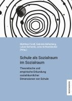 Matthias Forell, Gabriele Bellenberg, Lukas Gerhards, Lena Schleenbecker - Schule als Sozialraum im Sozialraum, Häftad