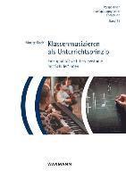 Klassenmusizieren als Unterrichtsprinzip