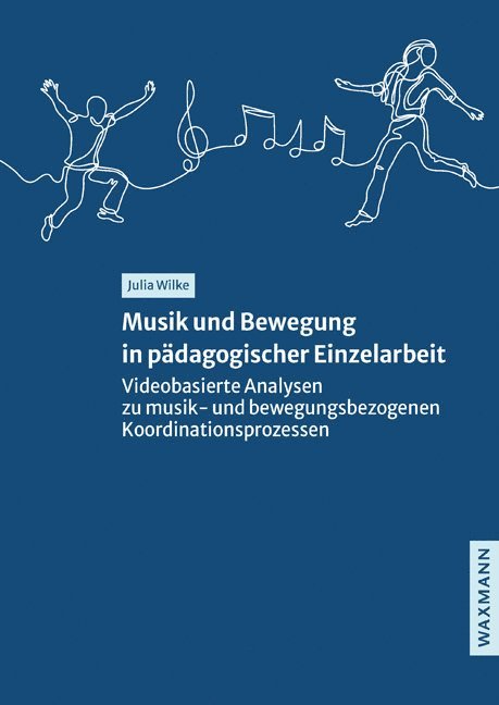 Julia Wilke - Musik und Bewegung in pädagogischer Einzelarbeit, Häftad