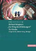 Richard Wagners 'Der Ring des Nibelungen' für Kinder 1