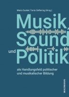 Mario Dunkel, Tonio Oeftering - Musik, Sound und Politik als Handlungsfeld politischer und musikalischer Bildung, Häftad