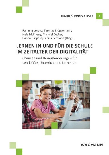 Ramona Lorenz, Thomas Brüggemann, Nele Mcelvany, Michael Becker, Hanna Gaspard, Fani Lauermann - Lernen in und für die Schule im Zeitalter der Digitalität, Häftad
