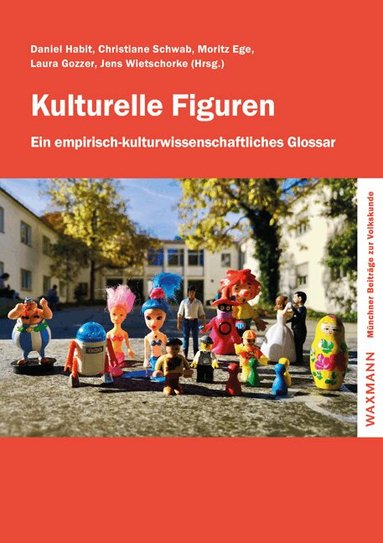 Daniel Habit, Christiane Schwab, Moritz Ege, Laura Gozzer, Jens Wietschorke - Kulturelle Figuren, Häftad