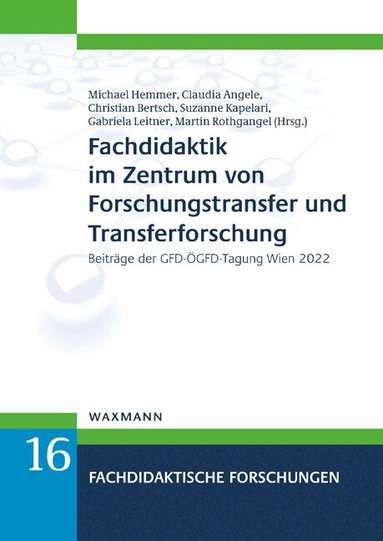 Michael Hemmer, Claudia Angele, Christian Bertsch, Suzanne Kapelari, Gabriela Leitner, Martin Rothgangel - Fachdidaktik im Zentrum von Forschungstransfer und Transferforschung, Häftad