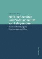 bokomslag Meta-Reflexivität und Professionalität von Lehrpersonen