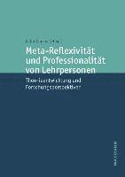 Meta-Reflexivität und Professionalität von Lehrpersonen