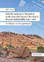 Kritische Analysen zur Perspektive weißer deutscher Frauenin der Kolonie Deutsch-Südwestafrika (1884-1915) 1