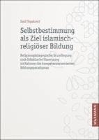 bokomslag Selbstbestimmung als Ziel islamisch-religiöser Bildung