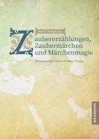Zaubererzählungen, Zaubermärchen und Märchenmagie 1