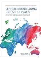 bokomslag Lehrer:innenbildung und Schulpraxis im internationalen Kontext