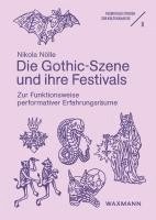 bokomslag Die Gothic-Szene und ihre Festivals