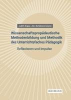 bokomslag Wissenschaftspropädeutische Methodenbildung und Methodik des Unterrichtsfaches Pädagogik