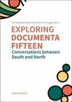 Lize Kriel, Bernadette van Haute, Ernst Wagner - Exploring documenta fifteen, Häftad