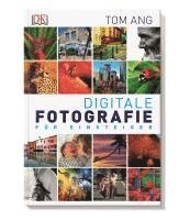 Tom Ang - Digitale Fotografie für Einsteiger, Häftad