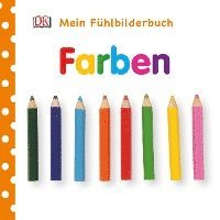 Mein Fühlbilderbuch. Farben 1