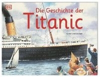 bokomslag Die Geschichte der Titanic