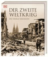 Charles Messenger, R. G. Grant, Jonathan Bastable, Michael Kerrigan, Robin Cross, Ann Kramer, Sally Regan, Richard Holmes - Der Zweite Weltkrieg, Inbunden