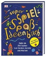 bokomslag Das super Spiel-Spaß-Ideenbuch
