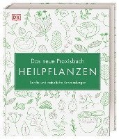 bokomslag Das neue Praxisbuch Heilpflanzen
