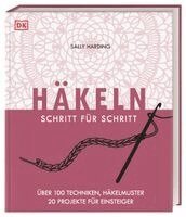 Sally Harding - Häkeln Schritt für Schritt, Inbunden