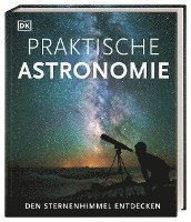 bokomslag Praktische Astronomie. Den Sternenhimmel entdecken