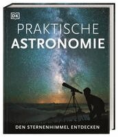 Anton Vamplew, Will Gater - Praktische Astronomie. Den Sternenhimmel entdecken, Inbunden