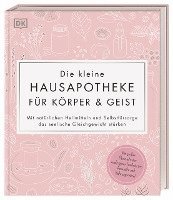 bokomslag Die kleine Hausapotheke für Körper & Geist