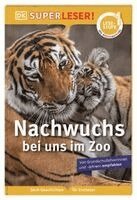 Deborah Lock, DK Verlag - Kids - SUPERLESER! Nachwuchs bei uns im Zoo, Inbunden
