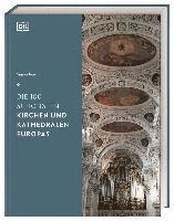 bokomslag Die 100 schönsten Kirchen und Kathedralen Europas