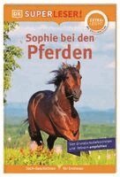 Fiona Lock - SUPERLESER! Sophie bei den Pferden, Inbunden