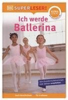 bokomslag SUPERLESER! Ich werde Ballerina