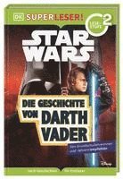 bokomslag SUPERLESER! Star Wars(TM) Die Geschichte von Darth Vader