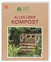 bokomslag Grünes Gartenwissen. Alles über Kompost