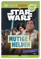 Shari Last - SUPERLESER! Star Wars(TM) Mutige Helden, Inbunden