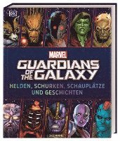 bokomslag MARVEL Guardians of the Galaxy Helden, Schurken, Schauplätze und Geschichten