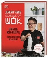 Jeremy Pang, DK Verlag - School of Wok, Inbunden