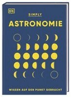 Abigail Beall, Philip Eales, Anton Vamplew, Jacqueline Mitton, DK Verlag - SIMPLY. Astronomie, Inbunden