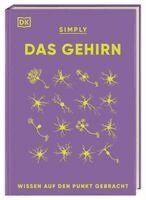 Rita Carter, Liam Drew, Susan Watt, Emma Yhnell, Alina Ivan, DK Verlag - SIMPLY. Das Gehirn, Inbunden