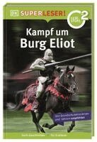 Rupert Matthews, DK Verlag - Kids - SUPERLESER! Kampf um Burg Eliot, Inbunden