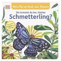 bokomslag Mein Pop-up-Buch zum Staunen. Wo kommst du her, kleiner Schmetterling?
