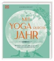 Kassandra Reinhardt, DK Verlag - Mit Yoga durchs Jahr, Häftad